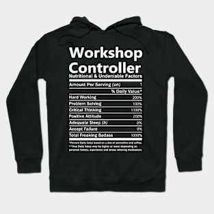 Workshop Controller T Shirt - Nutritional and Undeniable Factors Gift Item Tee Hoodie